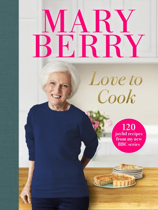 Title details for Love to Cook by Mary Berry - Wait list